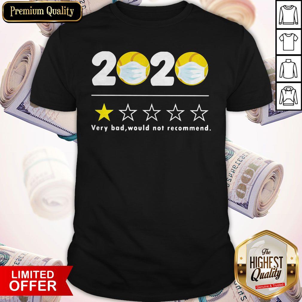 Awesome 2020 Very Bad Would Not Recommend Baseball Mask Shirt