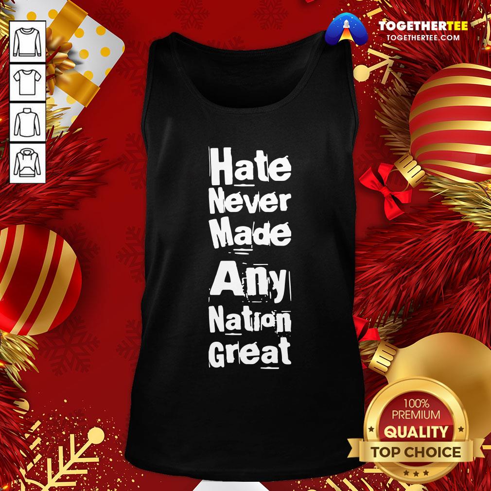 Hot Hate Never Made Any Nation Great Biden Supporters Anti-trump Shirt - Image 3