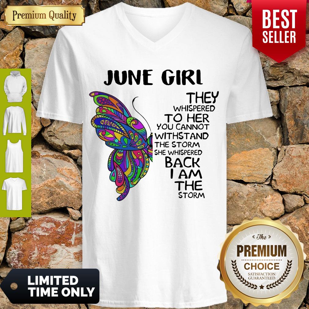 Butterfly June Girl They Whispered To Her You Cannot Withstand The Storm Back I Am The Storm Shirt - Image 2