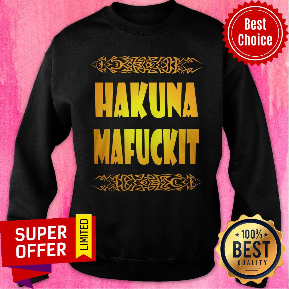 Nice Hakuna Mafuckit Shirt - Image 5