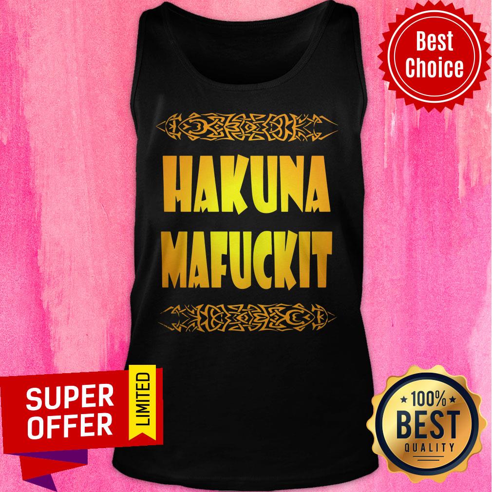 Nice Hakuna Mafuckit Shirt - Image 4