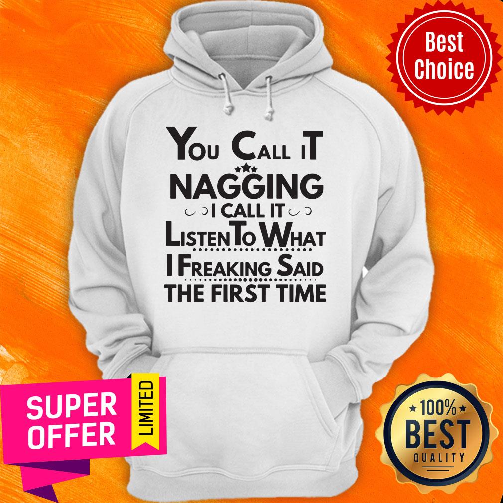Nice You Call It Nagging Shirt - Image 3