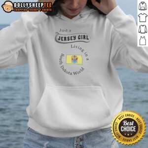 Alternative view of Official To Just A Jersey Girl Living In A South Dakota World Shirt