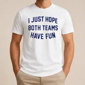 Nice Pretty Post Malone I Just Hope Both Teams Have Fun Shirt