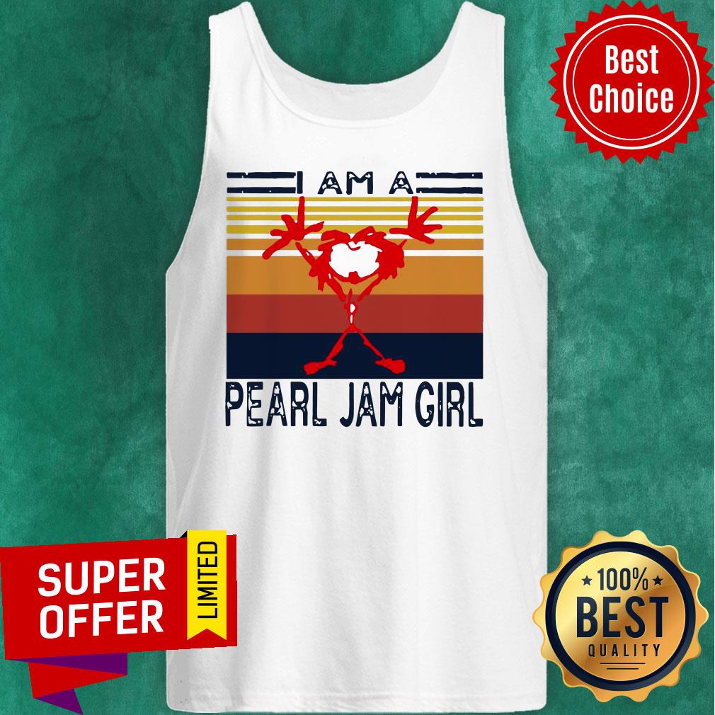 I Am A Pearl Jam Girl Vintage Shirt - Image 3