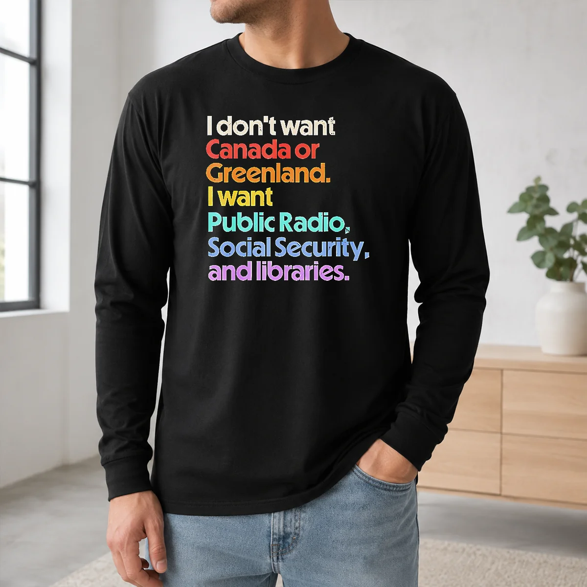 Official I Don't Want Canada Or Greenland I Want Public Radio Social Security And Libraries Shirt - Image 5