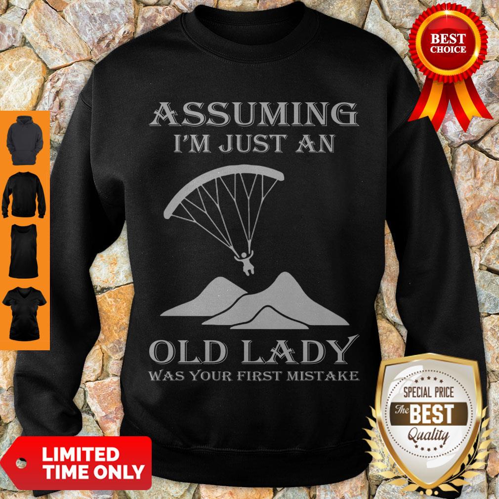 Official Paragliding Assuming I’m Just An Old Lady Was Your First Mistake Shirt - Image 2