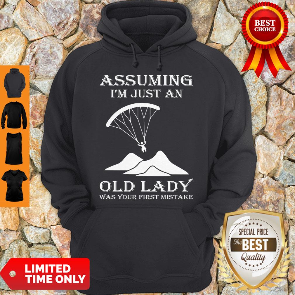 Official Paragliding Assuming I’m Just An Old Lady Was Your First Mistake Shirt - Image 3