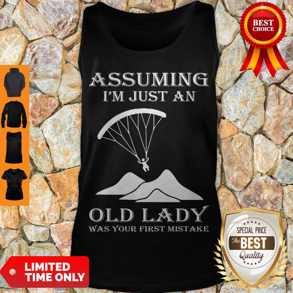 Official Paragliding Assuming I’m Just An Old Lady Was Your First Mistake Shirt - Image 4