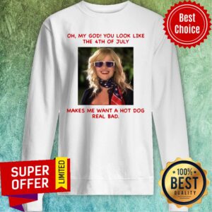 Alternative view of Legally Blonde 2 You Look Like 4Th Of July Makes Me Wanna Hot Dog Real Bad Shirt