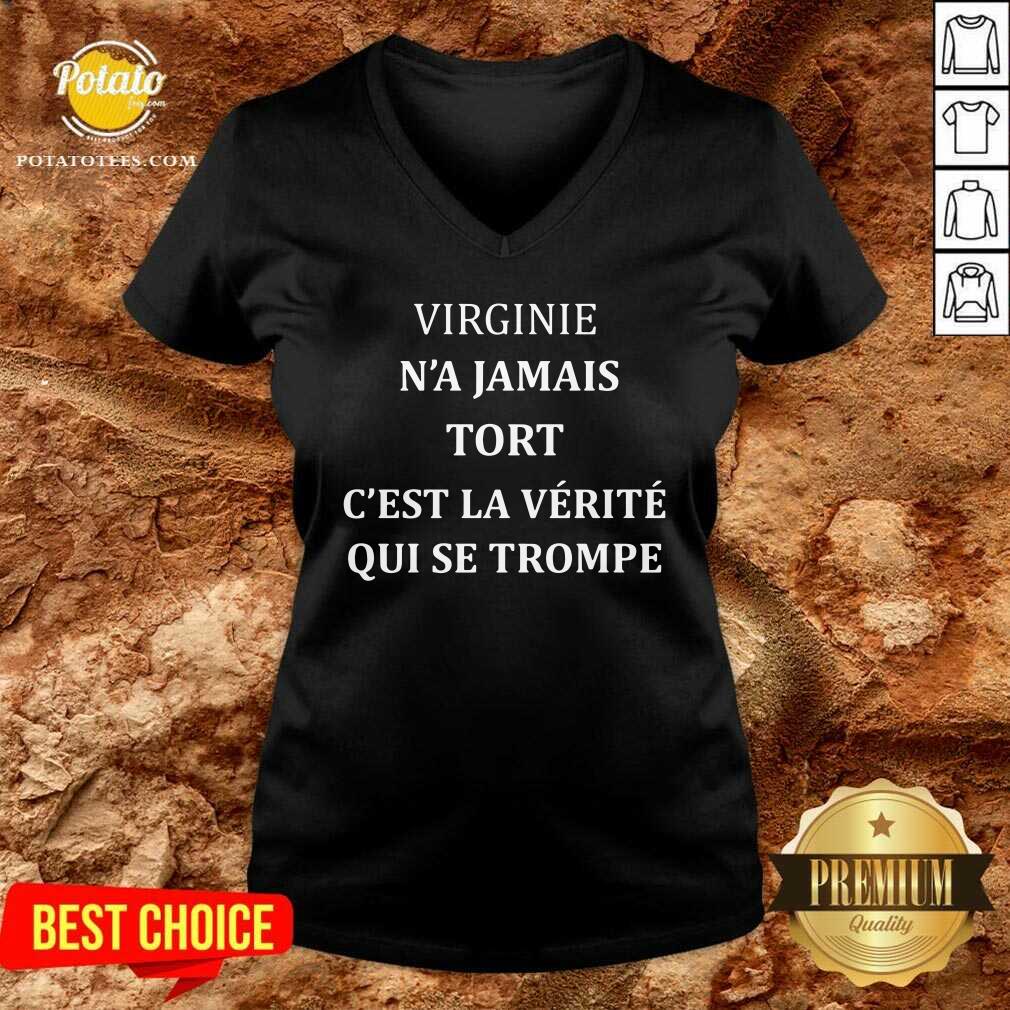 Virginie N’a Jamais Tort C’est La Verite Qui Se Trompe Shirt - Image 2