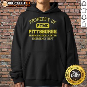 Alternative view of Top Property Of PTMC Pittsburgh Trauma Medical Center Emergency Dept Vintage Text Shirt