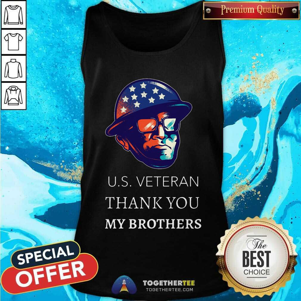 US Veteran Thank You My Brothers Shirt - Image 4