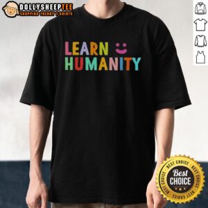 Cute Learn Humanity Icon Smile T-Shirt