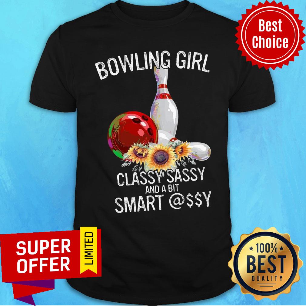 Bowling Girl Classy Sassy Smart Shirt