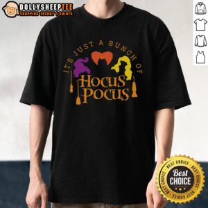 Good It's Just A Bunch Of Hocus Pocus T-Shirt