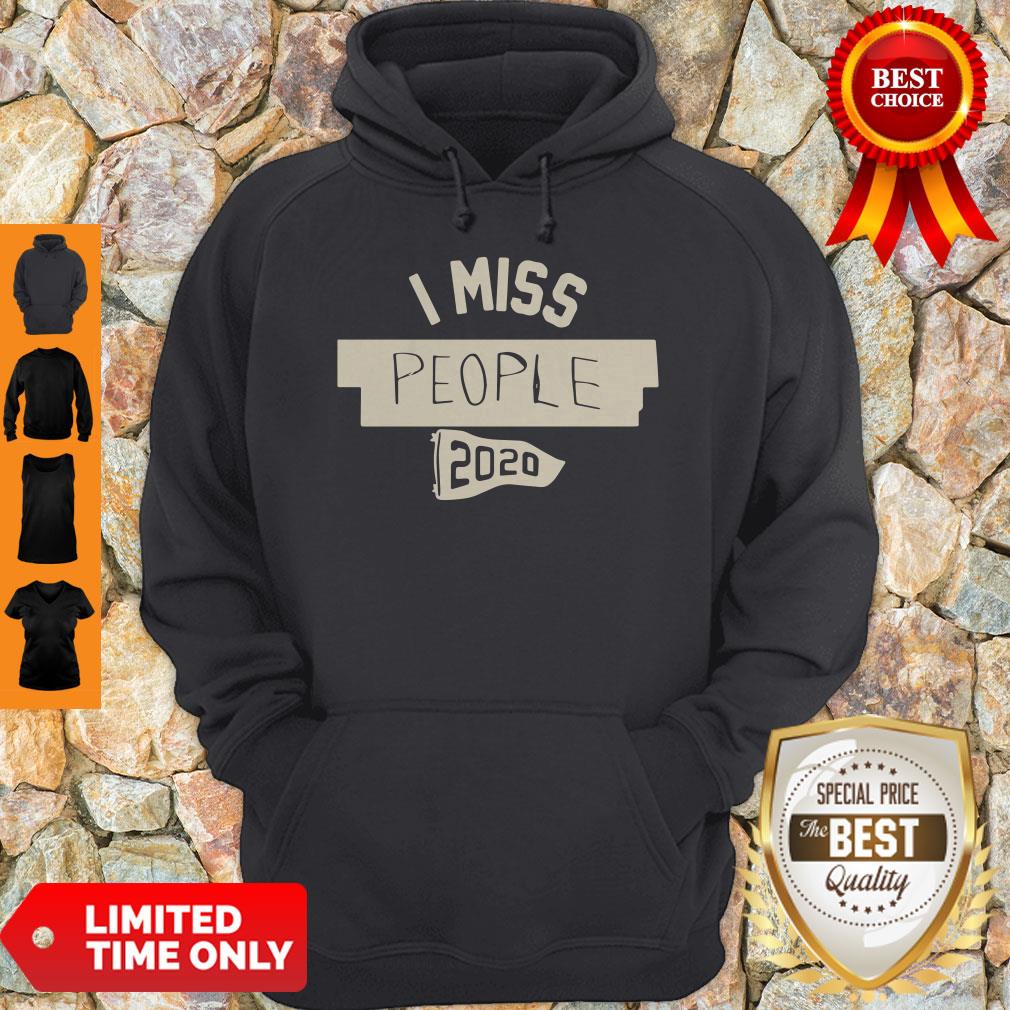 Official I Miss People 2020 Shirt - Image 3