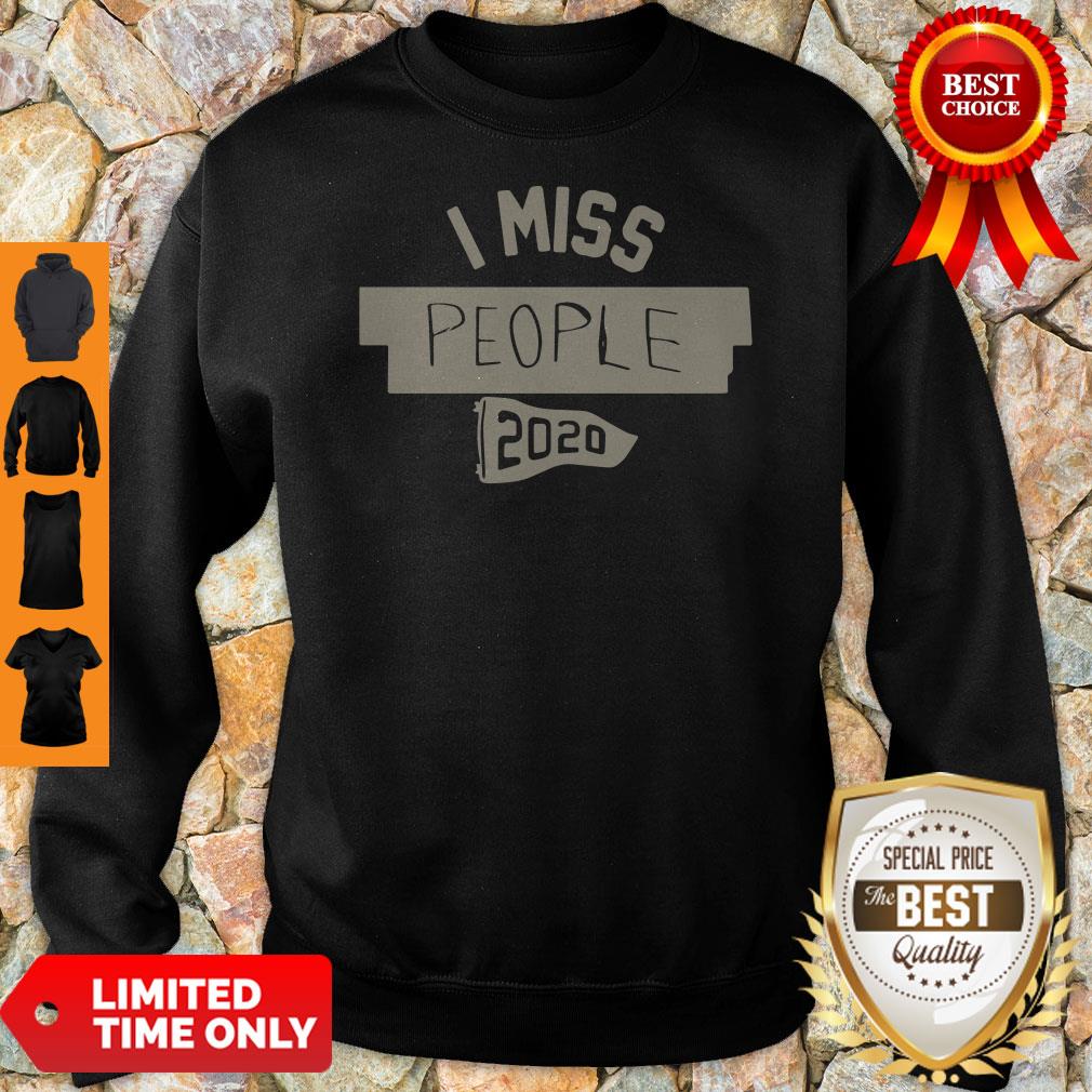 Official I Miss People 2020 Shirt - Image 5