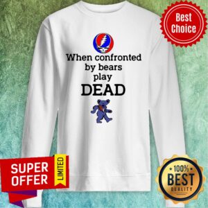 Alternative view of Funny Grateful Dead When Confronted By Bears Play Dead Shirt