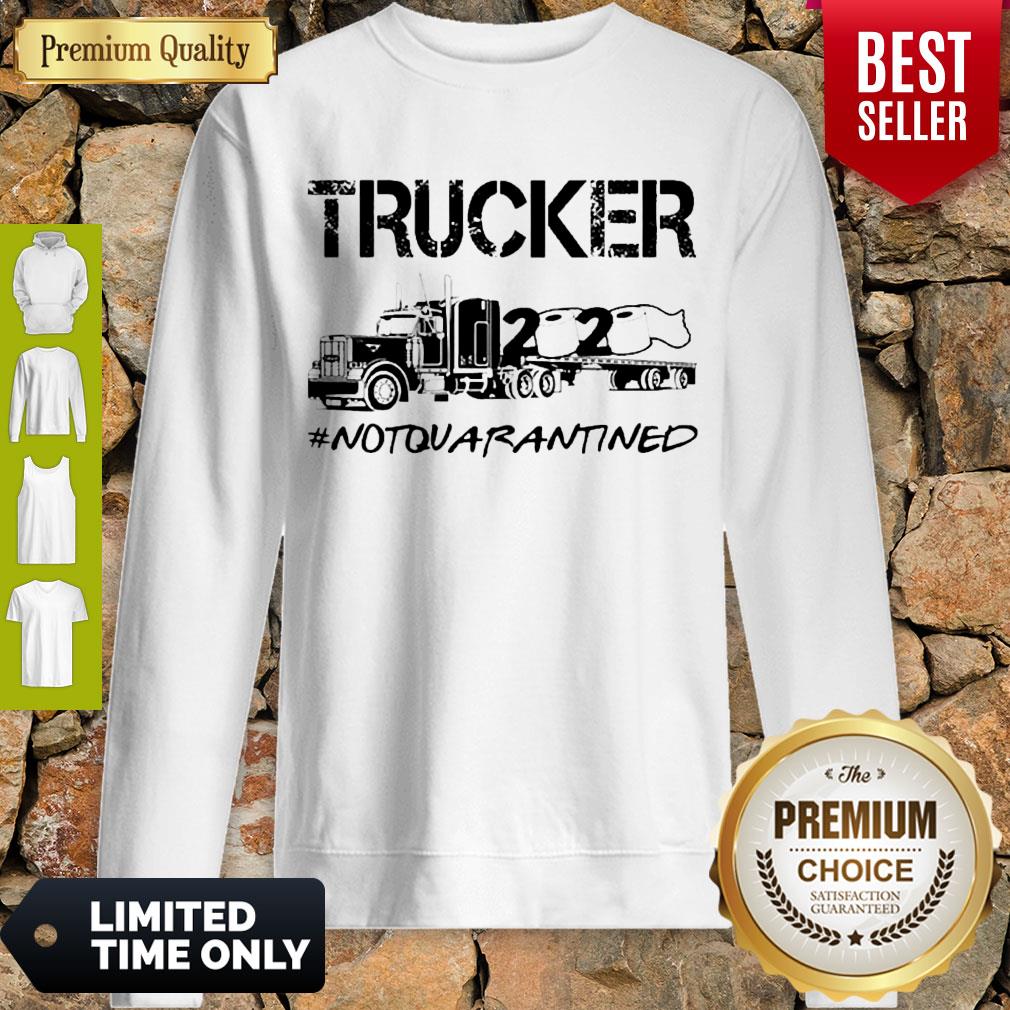 Hot Trucker 2020 Not Quarantined Shirt - Image 3