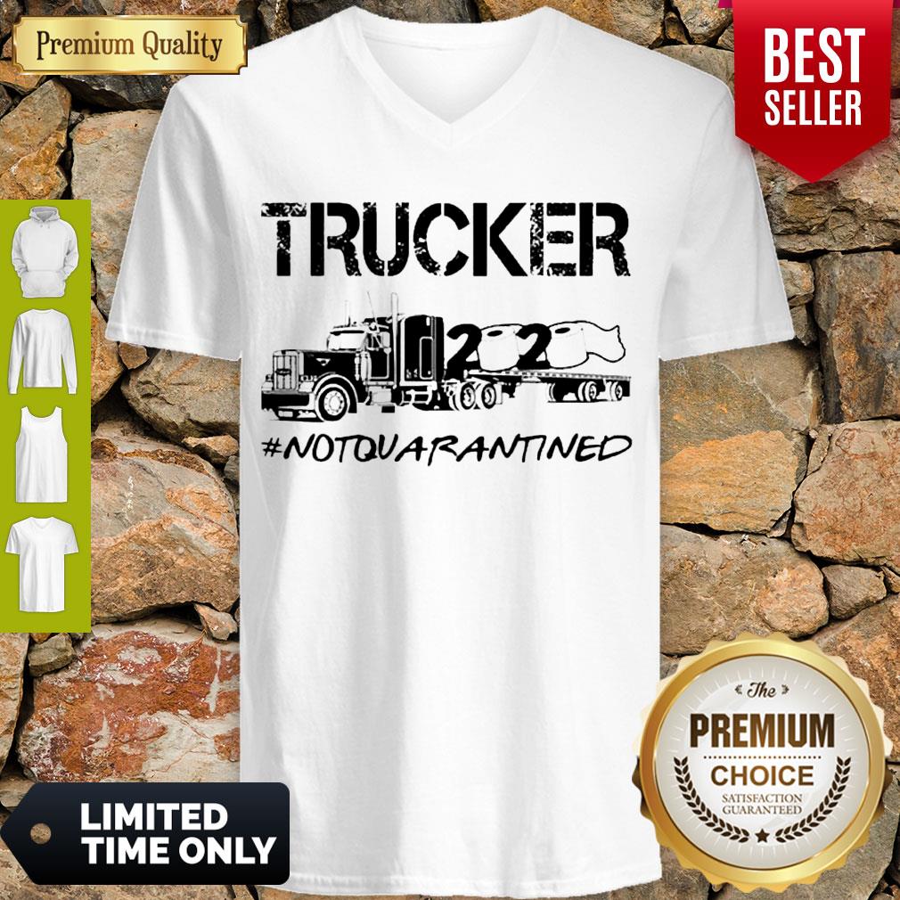 Hot Trucker 2020 Not Quarantined Shirt - Image 5