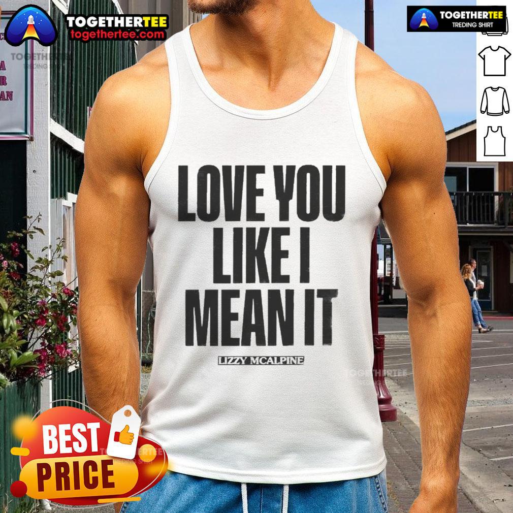 Official Love You Like I Mean It T-Shirt - Image 4