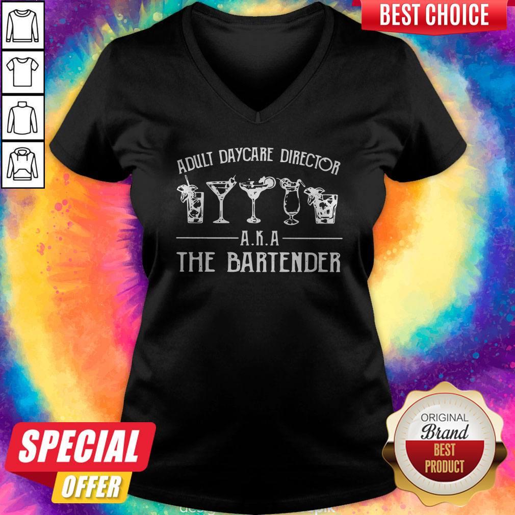 Adult Daycare Director Aka The Bartender Shirt - Image 2