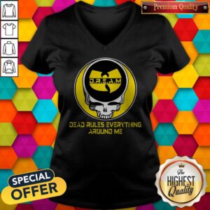 Alternative view of Wu Tang Dream Dead Rules Everything Around Me Shirt