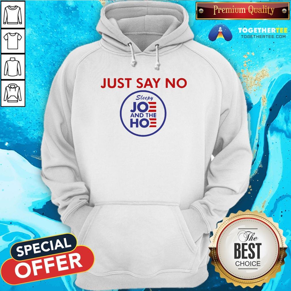 Cute Just Say No Sleepy Joe And Hoe Shirt - Image 5