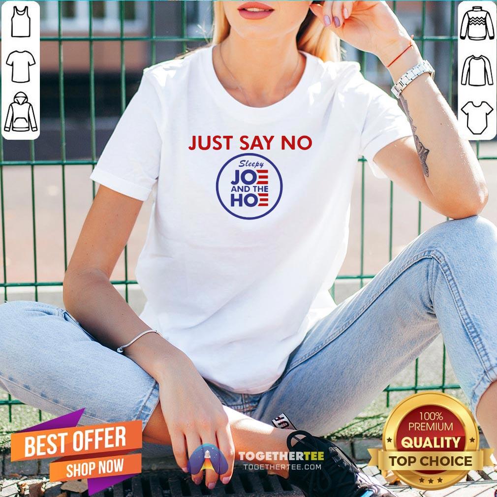 Cute Just Say No Sleepy Joe And Hoe Shirt - Image 2