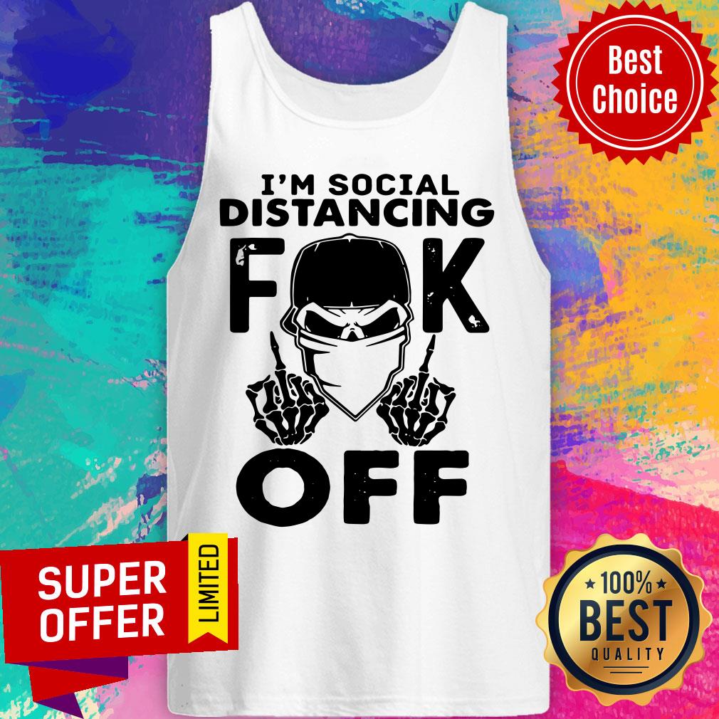 Nice Skull Face Mask I’m Social Distancing Fuck Off Shirt - Image 4
