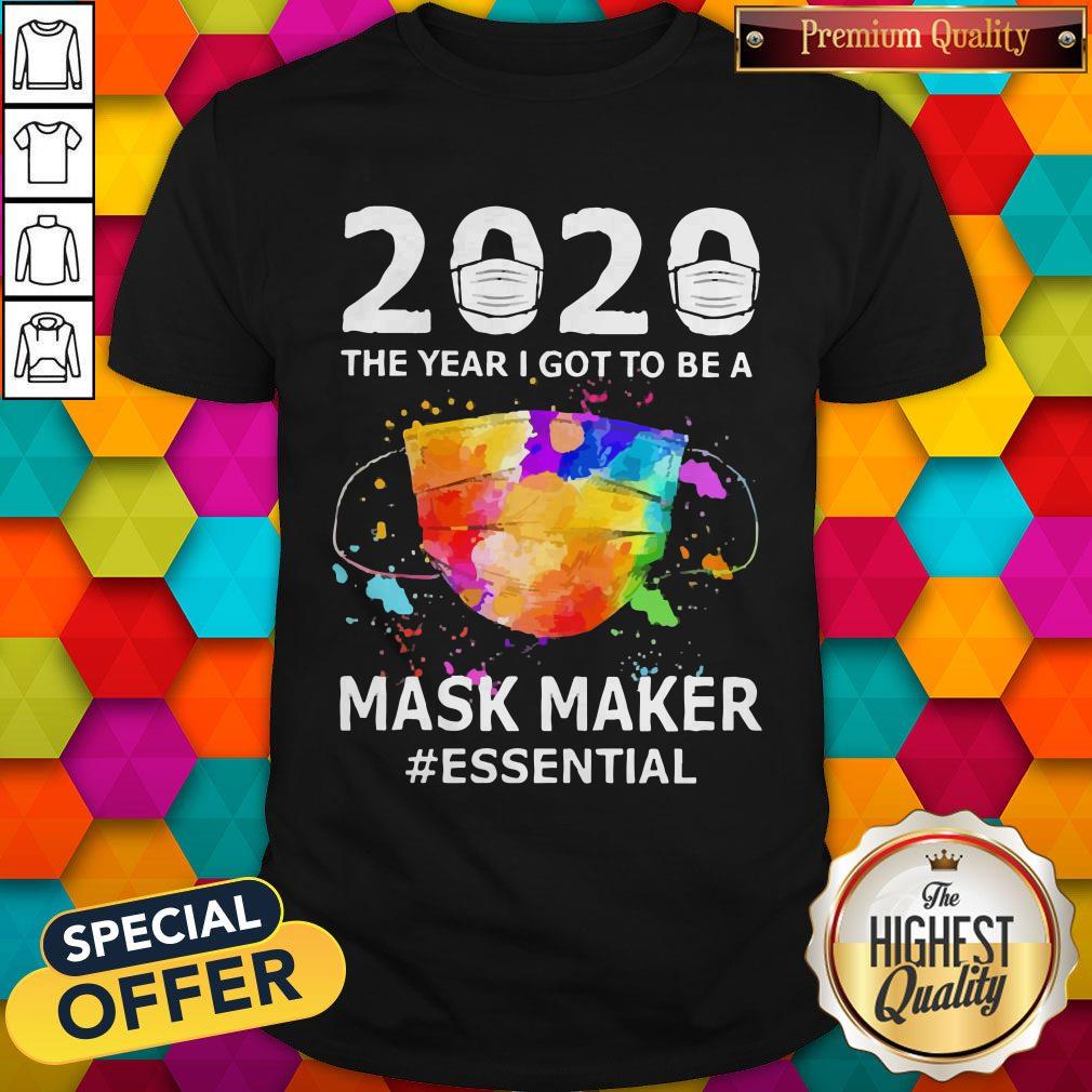 2020 The Years I Got To Be A Mask Makes Essential Shirt