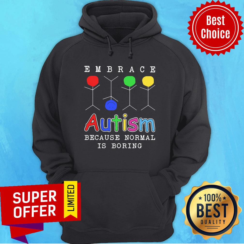 Embrace Autism Because Normal Is Boring Shirt - Image 5