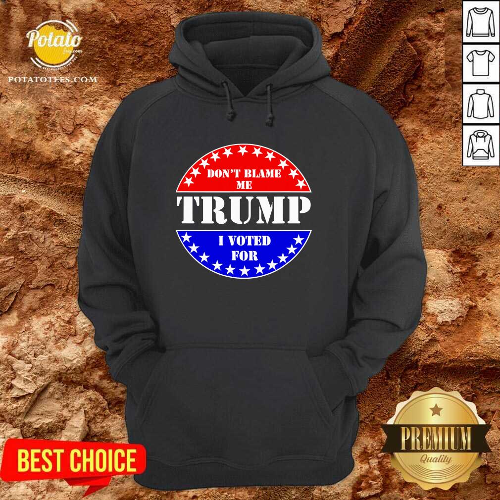 Official Don’t Blame Me I Voted For Trump Shirt - Image 2