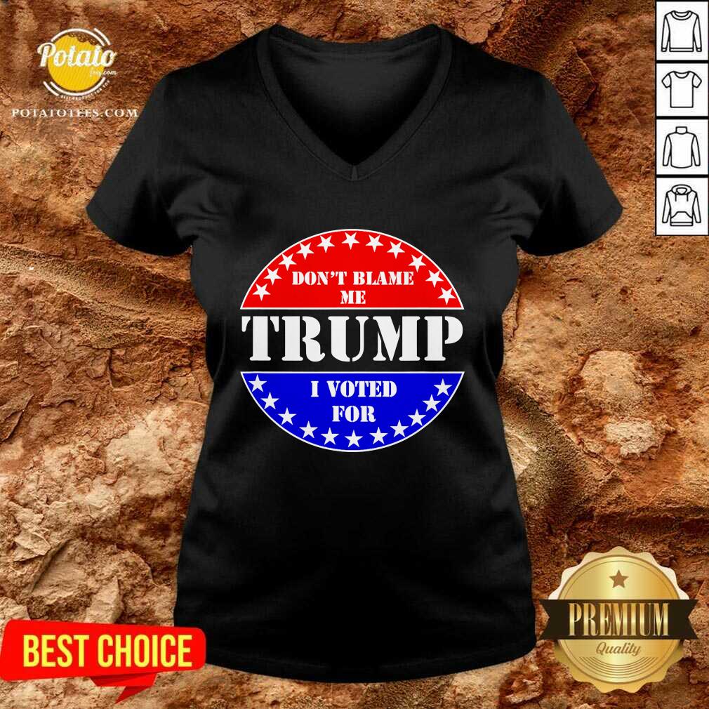 Official Don’t Blame Me I Voted For Trump Shirt - Image 3