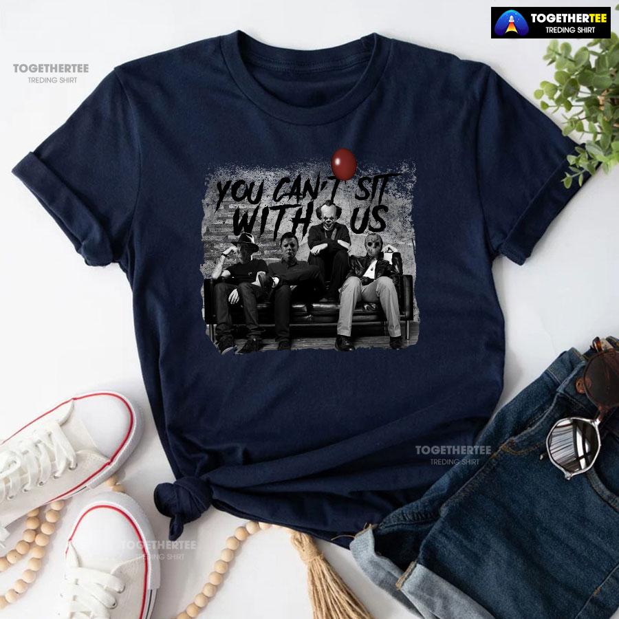 Halloween Freddy Michael Pennywise And Jason You Can’t Sit With Us T-Shirt - Image 4