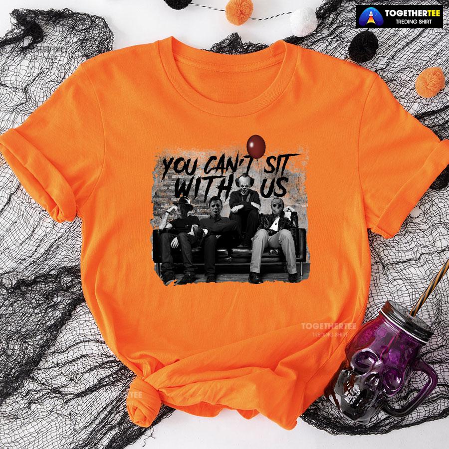 Halloween Freddy Michael Pennywise And Jason You Can’t Sit With Us T-Shirt - Image 9