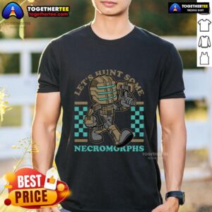 Official Dead Space Isaac Game Mascot Space Engineer Let's Hunt Some Necromorphs T-Shirt