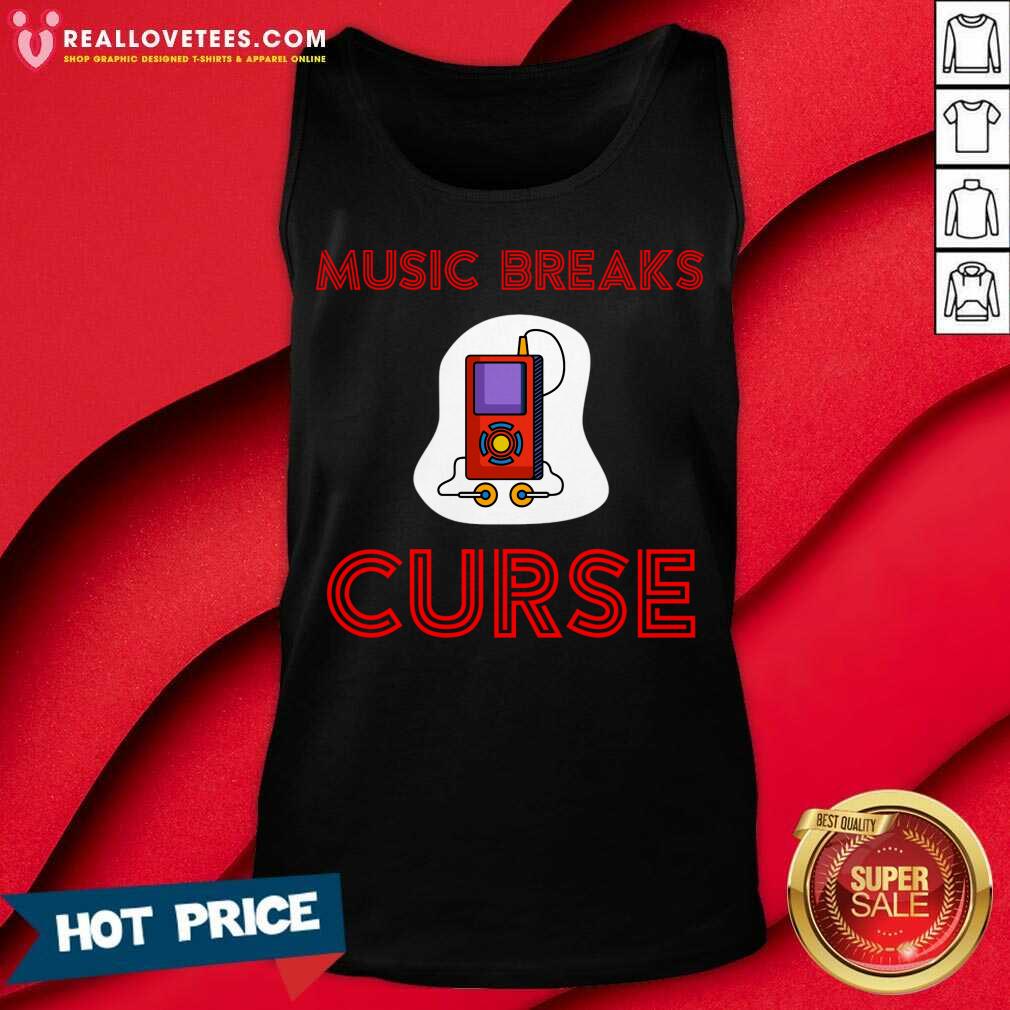 Music Breaks Curse Shirt - Image 3