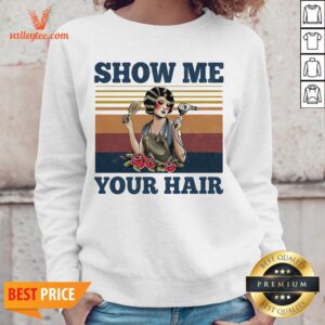 Alternative view of Show Me Your Hair Ladies Flowers Vintage Shirt