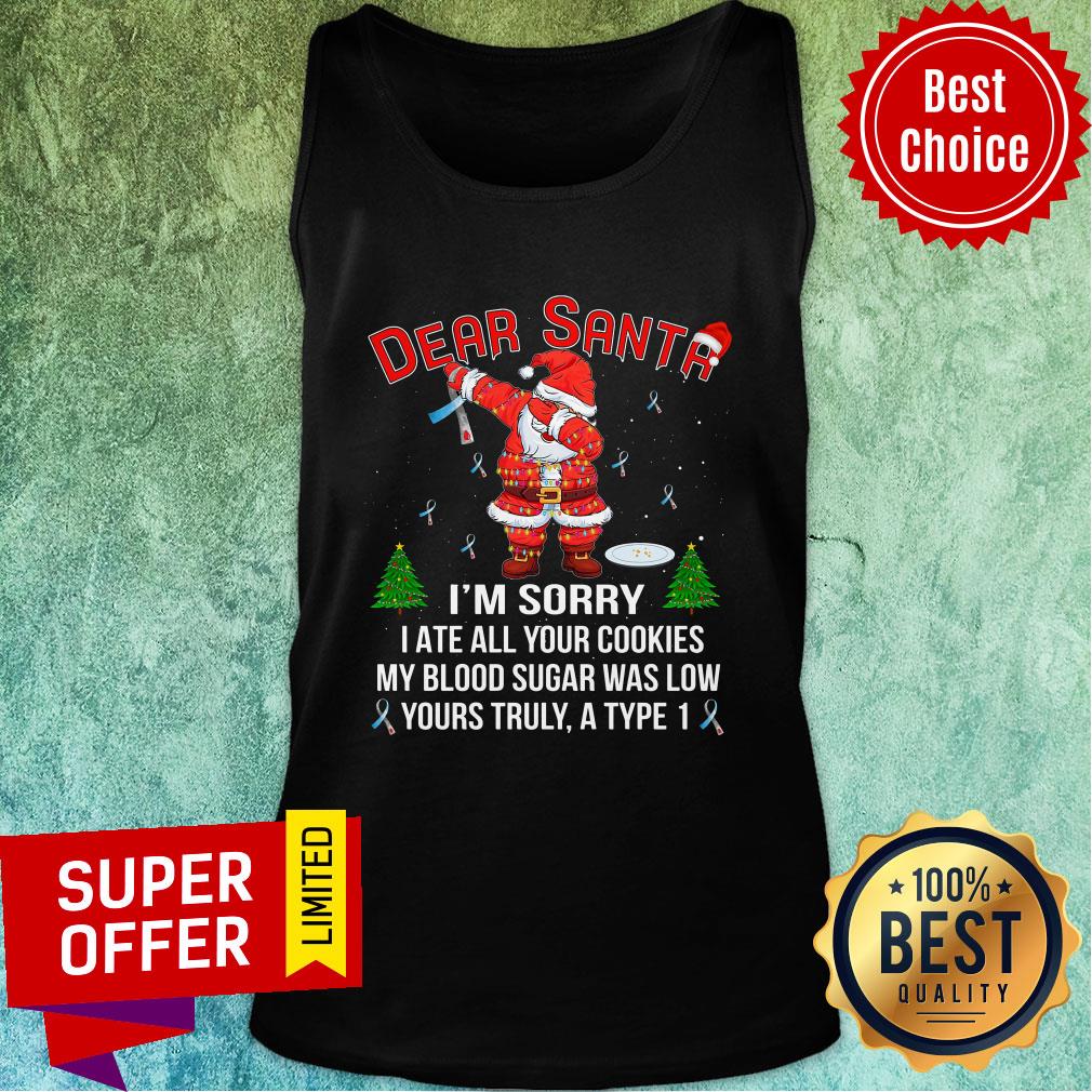 Dear Santa I'm Sorry I Ate All Your Cookies My Blood Sugar Was Low Christmas Shirt - Image 4