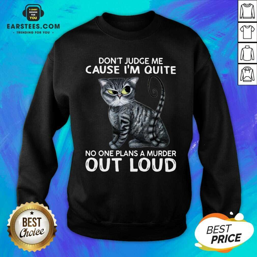 Excellent Cat Judge Quiet Loud Plans 56 Shirt - Image 3