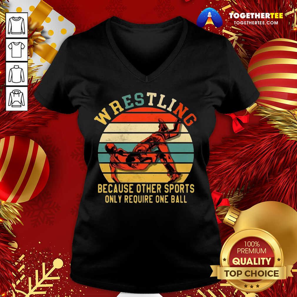 Great Wrestling Because Other Sports Only Require One Ball Vintage Shirt - Image 2