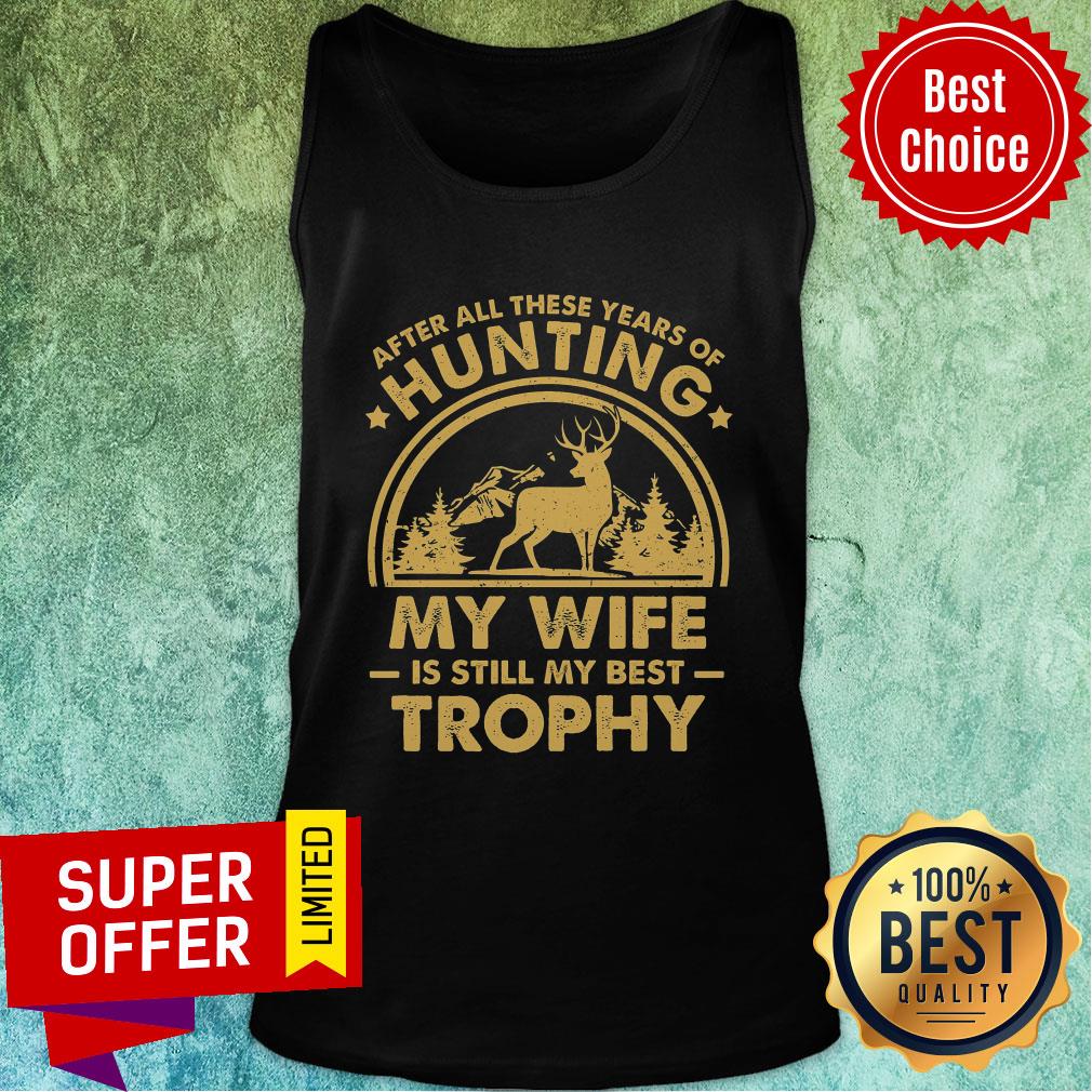 Hunting My Wife Is Still My Best Trophy Vintage Shirt - Image 4