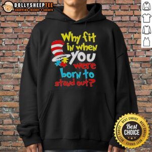 Alternative view of Original Dr Suess Why Fit In Born To Stand Out T-Shirt