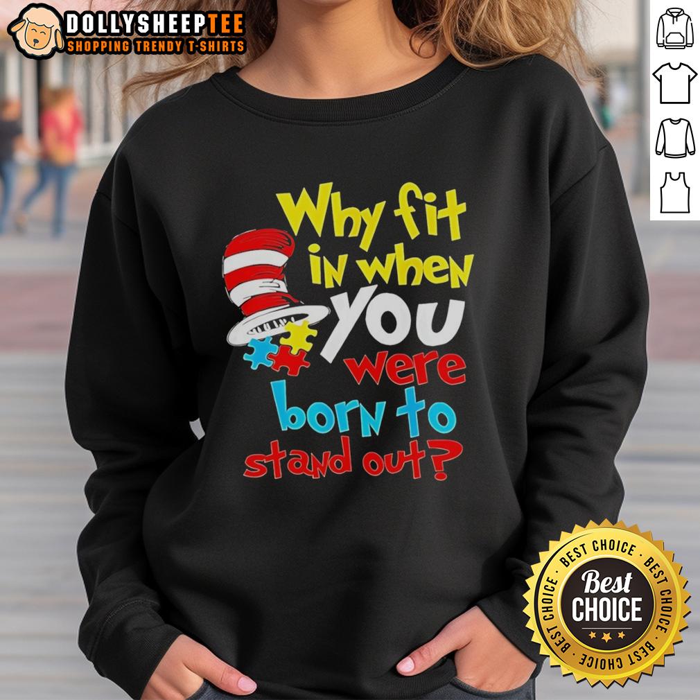 Original Dr Suess Why Fit In Born To Stand Out T-Shirt - Image 5