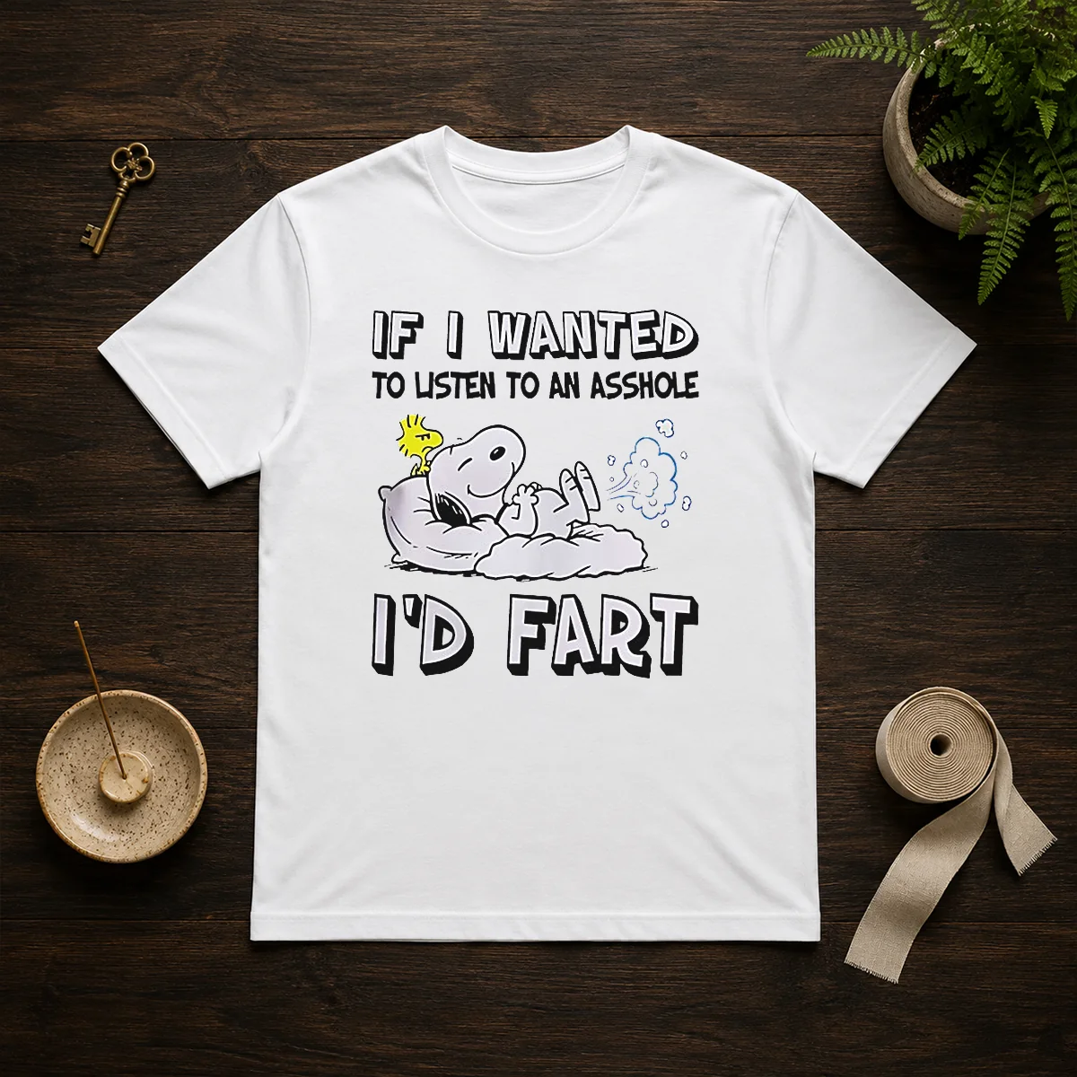 Awesome Snoopy If I Wanted To Listen To An Asshole I'D Fart Shirt