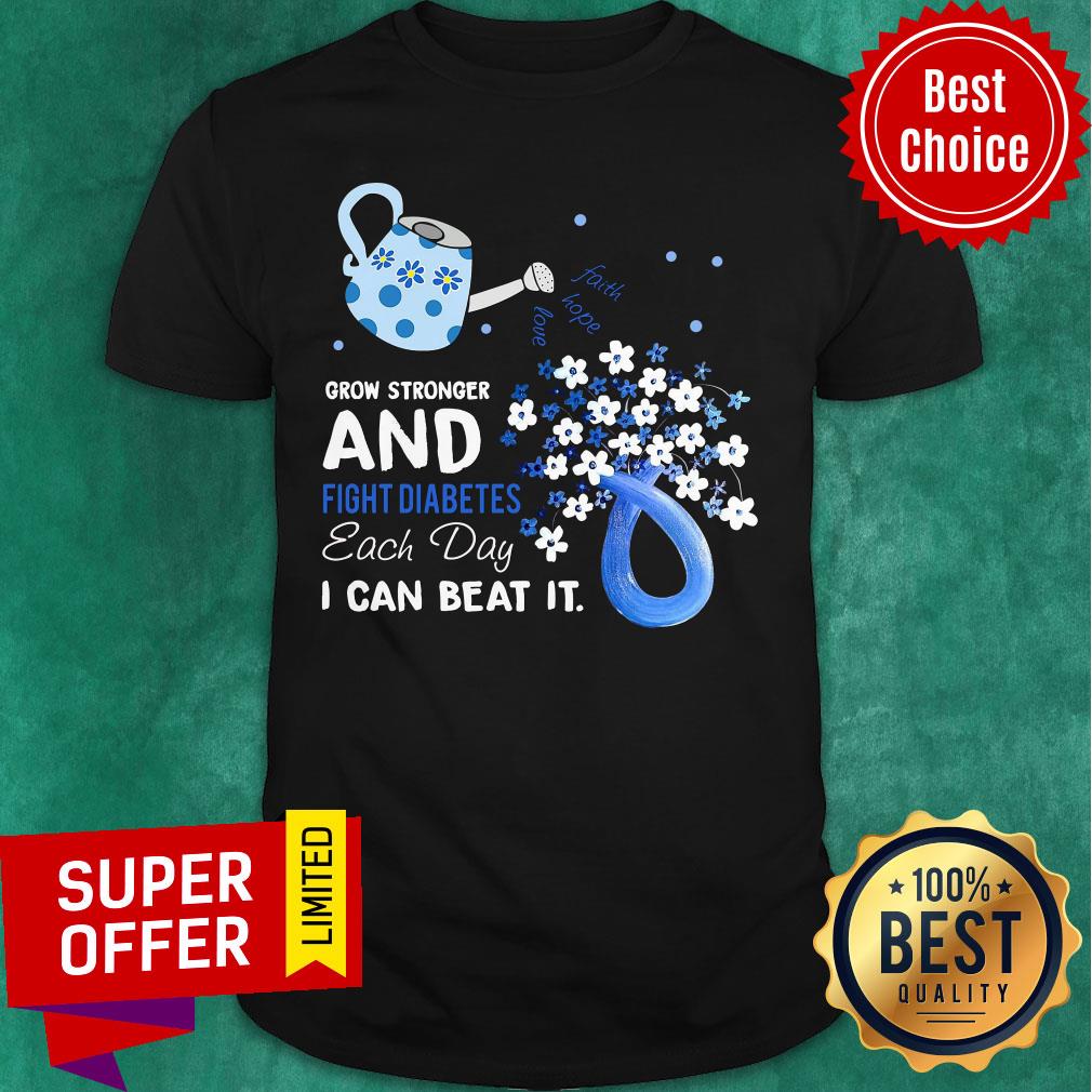 Blue Grow Stronger And Fight Diabetes Each Day I Can Beat Shirt