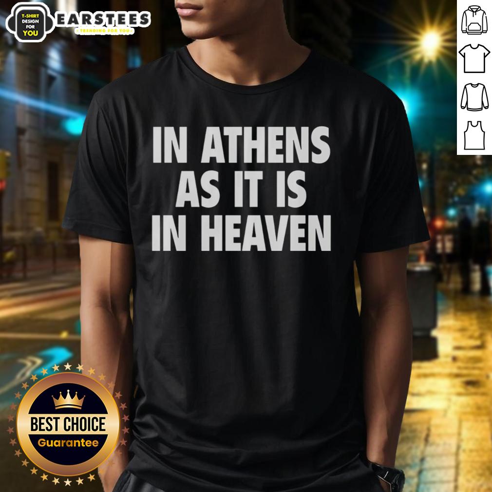 Awesome In Athens As It Is In Heaven T-Shirt