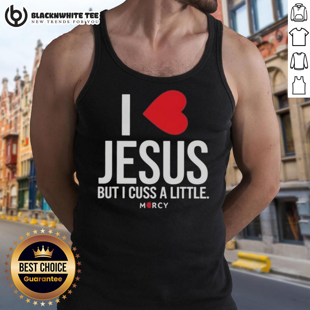 Awesome I Love Jesus But I Cuss A Little Mercy T-Shirt - Image 4